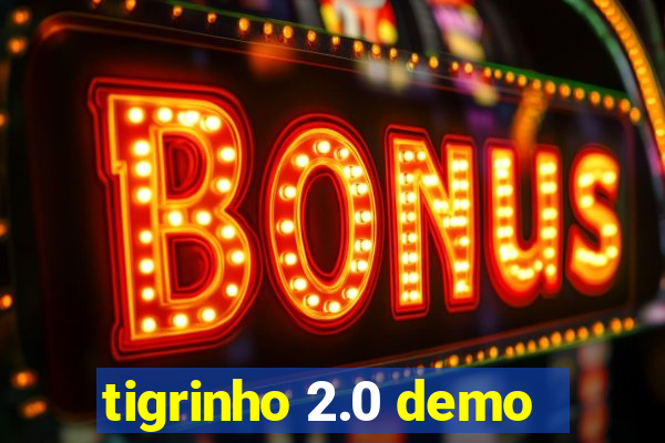 tigrinho 2.0 demo